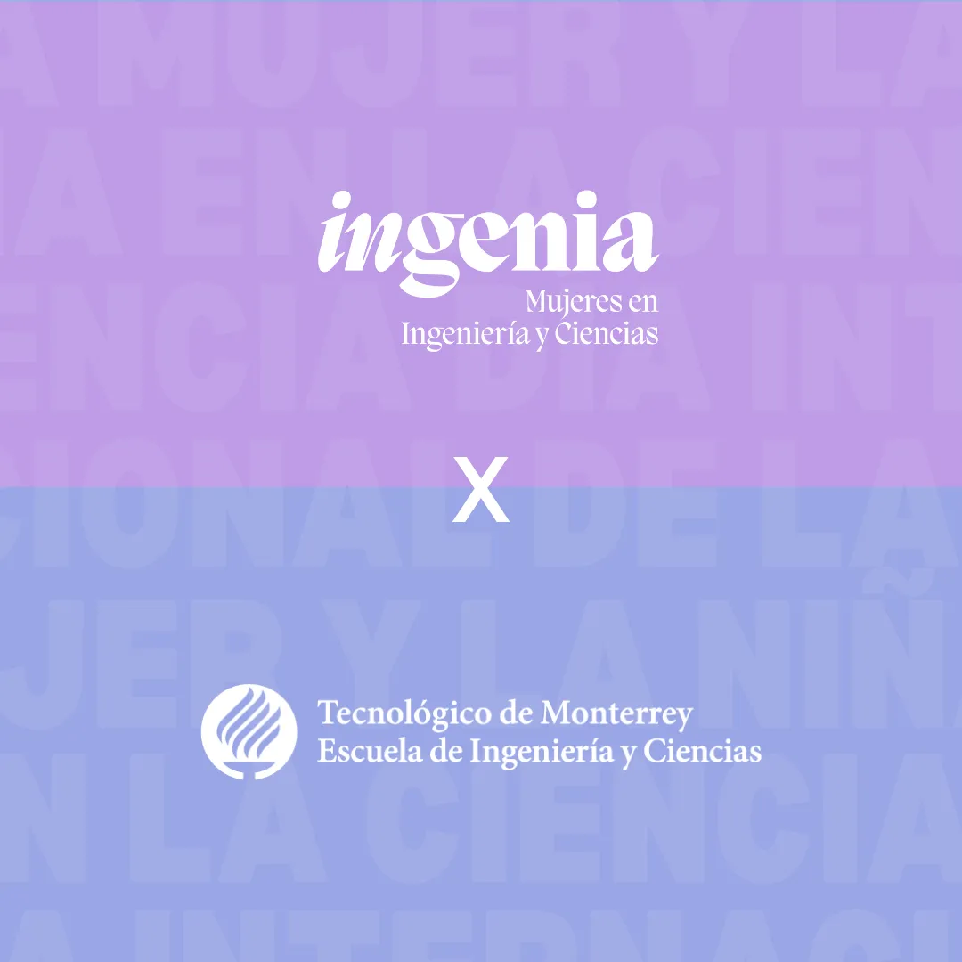 Ellas sueñan — Ingenia × Tec